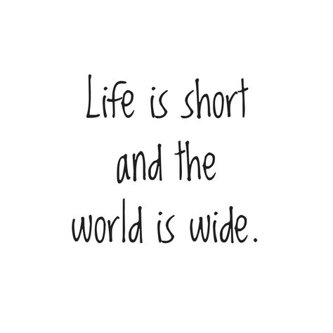 Live In My Own World Quotes, World Beauty Quotes, The World Is Wide Quotes, Seeing The World Quotes, Our World Quotes, Life Is Short The World Is Wide Tattoo, Suitcase Quotes, Big World Quotes, Quotes About The World