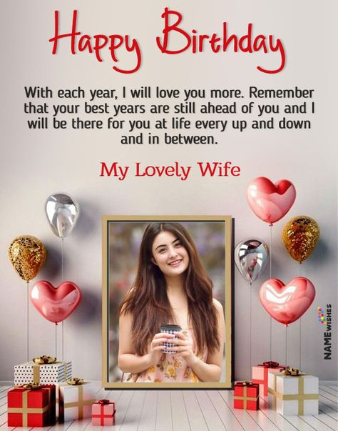 Happy Birthday My love! Wish your wife or girlfriend on her birthday with these beautiful and lovely romantic wishes. Add her lovely photo and name. Happy Birthday Wife Quotes, Happy Birthday Jaan, Happy Birthday Girlfriend, My Love Photo, Birthday Wishes For Love, Birthday Wishes With Photo, Romantic Birthday Wishes, Birthday Wishes For Her, Birthday Wishes For Wife