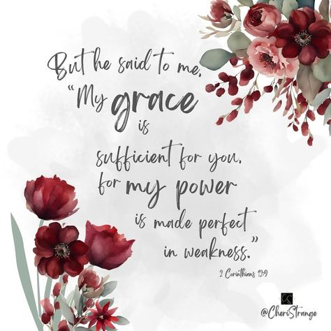 🌿 “My grace is sufficient for you, for my power is made perfect in weakness.” — 2 Corinthians 12:9 💖 No matter how fragile or overwhelmed we feel, God’s grace meets us in those very places of weakness. It’s in our limitations that His power shines the brightest. Today, let’s lean into His strength, trusting that His grace is more than enough. 🌸✨ #GraceInWeakness #SufficientGrace #2Corinthians129 #FaithAndFlowers #StrengthInHim #ChristianEncouragement My Grace Is Sufficient For You, Sufficient For Today, Verses About Grace, Grace Verses, Grace Quote, His Grace Is Sufficient, My Grace Is Sufficient, Christians Quotes, Chemo Care