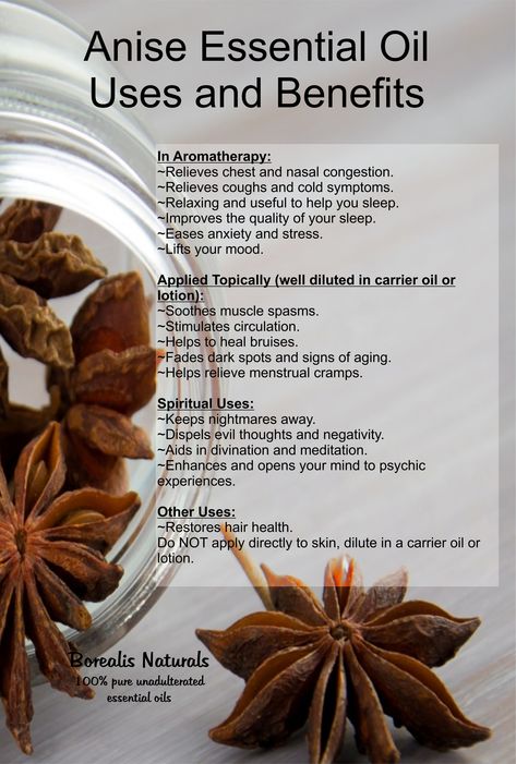 Poster with anise seed pods in background, reads anise essential oil uses and benefits. In Aromatherapy: Relieves chest and nasal congestion.
Relieves coughs and cold symptoms. Relaxing and useful to help you sleep. Improves the quality of your sleep. Eases anxiety and stress. Lifts your mood. 
Applied Topically (well diluted in carrier oil or lotion):
Soothes muscle spasms. Stimulates circulation.
Helps to heal bruises. Fades dark spots and signs of aging. Helps relieve menstrual cramps. Star Of Anise Benefits Of, Niaouli Essential Oil Uses, Anise Benefits, Star Anise Benefits, Niaouli Essential Oil, Anise Star, Anise Oil, Anise Seed, A Vet