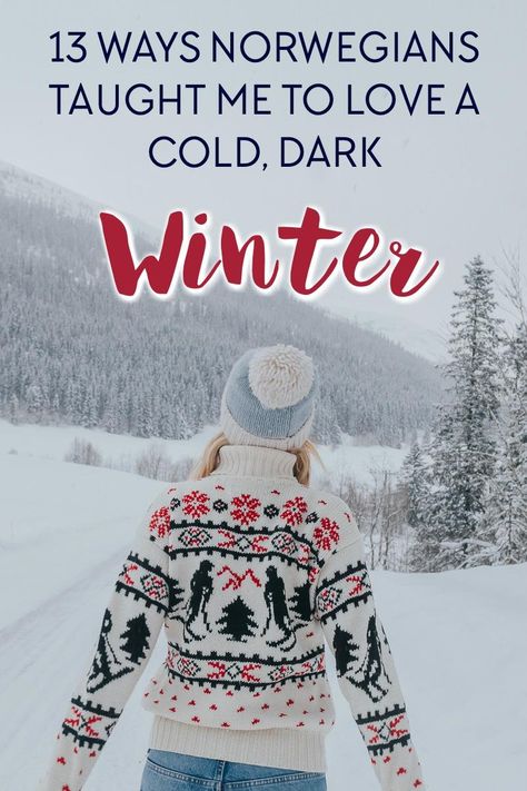 Ways living in Norway taught me to love cold, dark winters - Scandinavian winter mindset Norwegian Winter Aesthetic, Winter In Scandinavia, Norwegian Winter Fashion, Nordic Winter Aesthetic, Winter Lodge Aesthetic, Living In Norway, Scandinavian Winter Aesthetic, Norway Winter Outfits, Scandi Winter Fashion