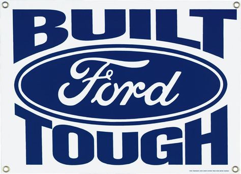 'Built Ford Tough' Tag Line Turns 35 Built Ford Tough, Ford Logo, Porcelain Signs, Ford Racing, Ford Falcon, 4x4 Trucks, Cricut Craft Room, Ford Truck, Cricut Tutorials