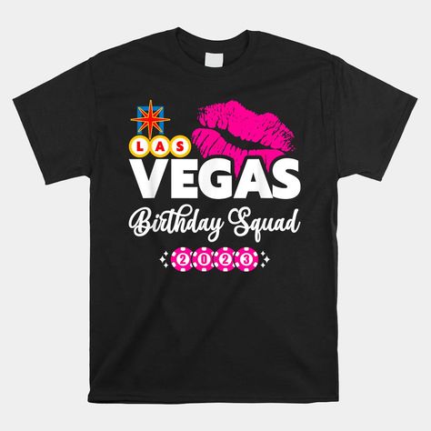 Buy Vegas Birthday Girl Las Vegas 2023 Vegas Birthday Squad Shirt  - Available Style: Unisex T-shirt, Premium Fit Men T-shirt, Premium Fit Women T-shirt, Long Sleeve Tee, Hooded Sweatshirt, Ladies Flowy Tank, Unisex Tank, V-Neck T-Shirt, Youth T-Shirt Check more at https://digitalhandmades.com/product/vegas-birthday-girl-las-vegas-2023-vegas-birthday-squad-shirt/ Las Vegas 2023, Vegas 2023, Birthday Squad Shirts, Vegas Birthday, Squad Shirt, Fit Men, Note Design, Men T Shirt, Flowy Tank