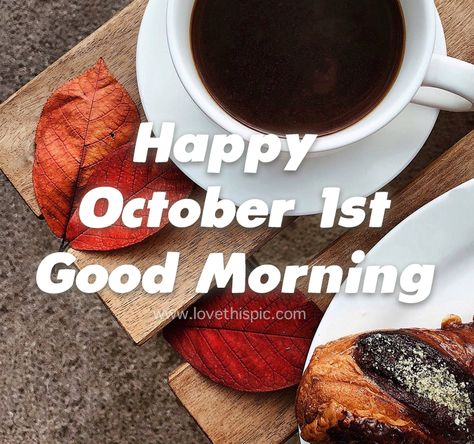 Hot Coffee Happy October 1st Good Morning Quote Pictures, Photos, and Images for Facebook, Tumblr, Pinterest, and Twitter October Coffee Mornings, October Coffee Quotes, October 1st Blessings, Happy October 1st Quotes, Good Morning October 1st, Happy October Images, October 1st Quotes, October 1st Quote, Hello New Month