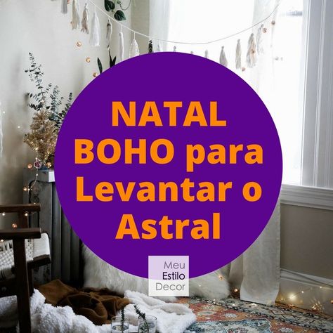 Natal Boho para Levantar o Astral • MeuEstiloDecor Natal Boho, Diy Natal, Novelty Sign, Christmas, Instagram