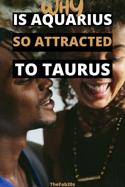 Why Are Aquarius So Attracted To Taurus Taurus Male Aquarius Female, Aquarius Woman And Taurus Man, Taurus Man Aquarius Woman, Aquarius And Taurus Relationship, Aquarius Taurus Compatibility, May Taurus Women, Taurus Facts Woman, Taurean Woman, Aquarius Men In Bed