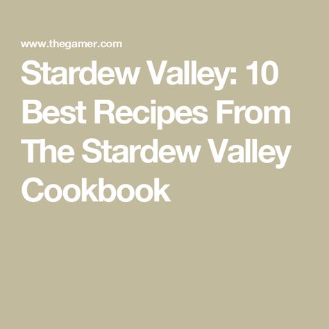 Stardew Valley: 10 Best Recipes From The Stardew Valley Cookbook Stardew Valley Cookbook, Stardew Recipes, Stardew Valley Recipes, Spring Recipe, Havarti Cheese, Summer Foods, Single Recipes, Havarti, Types Of Cheese