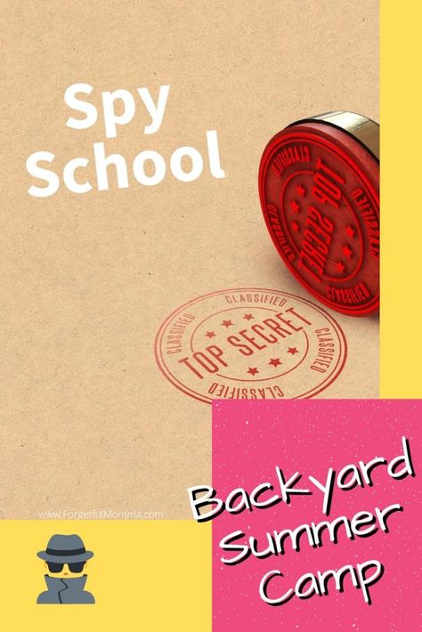 Backyard Summer Camp: Spy School - Forgetful Momma Spy Camp, Spy School, Bubble Activities, Backyard Summer, Kids Camp, Spy Games, Kids Schedule, Spy Kids, Summer Learning