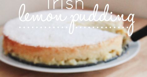 Healthy and delicious family-friendly recipes, with lots of treats thrown in for good measure! Irish Lemon Pudding, Irish Pudding, Baked Lemon Pudding, Lemon Pudding Recipes, Lemon Curd Dessert, Irish Traditional, Baileys Cheesecake, Irish Desserts, Irish Cooking