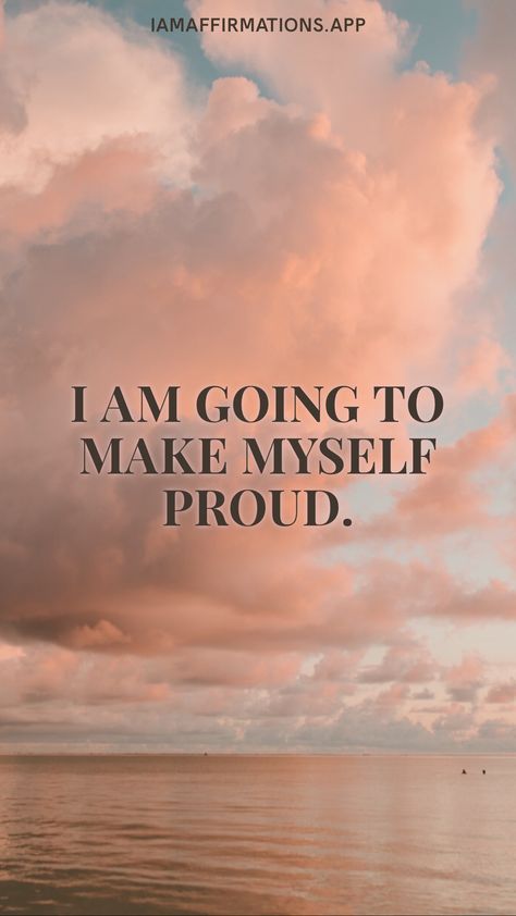 I Am Going To Make A Beautiful Life For Myself, I’m Focusing On Myself, Make Myself Proud, Make Them Proud, 2024 Energy, Weekly Quotes, Don't Give Up Quotes, Vision 2024, Giving Up Quotes