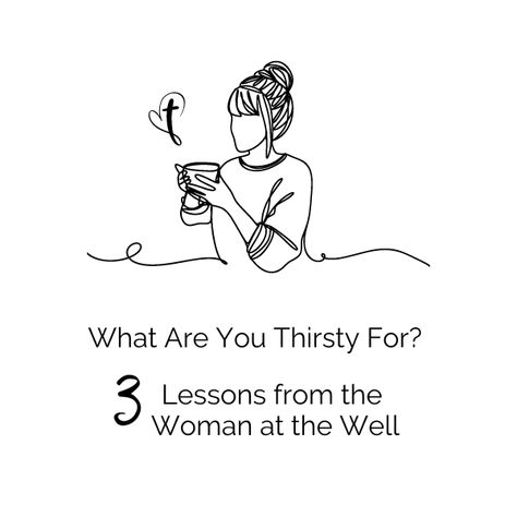 What Are You Thirsty For? 3 Lessons From the Woman at the Well The Women At The Well, Woman At The Well Activity, Woman At The Well Drawing, The Woman At The Well, Woman At The Well Lesson, Women’s Bible Study Lessons, The Power Of A Praying Woman Book, Middle Eastern Culture, Leadership Lessons