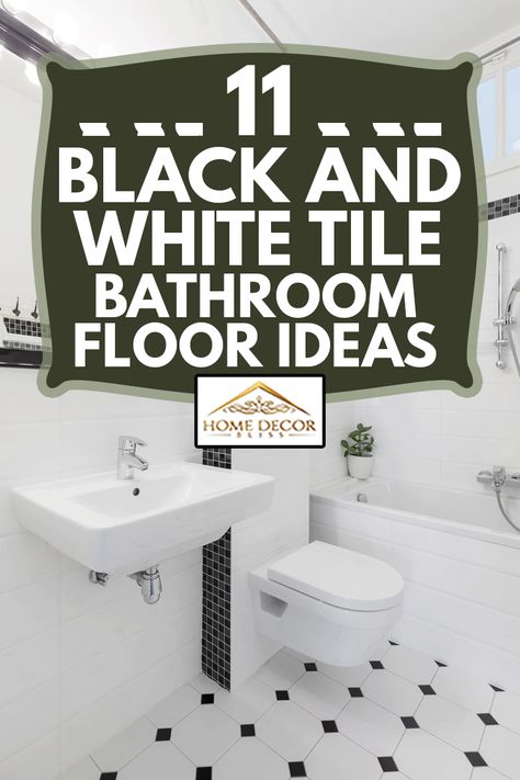 11 Black And White Tile Bathroom Floor Ideas Black And White Rental Bathroom, White And Black Floor Tile Bathroom, White And Black Bathroom Floor, Black White Tile Floor Bathroom, Bathroom Floor Tile Black And White, White Bathroom Black Floor, Bathrooms With Black And White Floors, Black White Master Bath, Bathroom With Black And White Tile