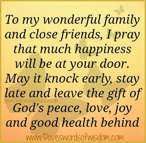 Wisdomtoinspirethesoul.com: To My Wonderful Family And Close Friends New Years Prayer, Friends Are Family Quotes, Chinese New Year Wishes, New Year Wishes Quotes, Special Prayers, Miracle Prayer, Prayer For Family, Blessed Quotes, Wish Quotes