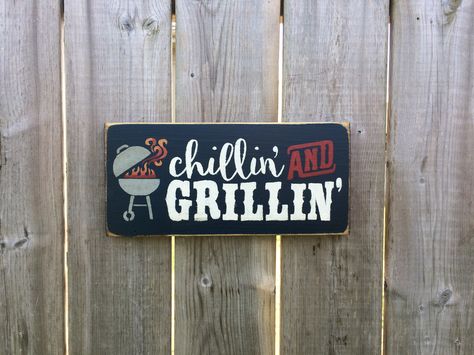 Chillin' AND Grillin' sign Made by The Primitive Shed, St. Catharines Grillin And Chillin Sign, Drinking Signs, Camp Signs, Grandma Camp, Terrace Decor, Camping Signs, Reclaimed Wood Projects, Wood Pallet Signs, Chalk It Up