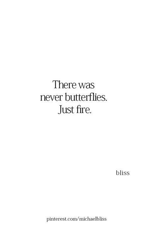 Fire Woman Quotes, No Butterflies Quotes Relationships, You Are Fire Quotes, Quotes About Fire Burning, Burn Quotes Fire, I Am Fire Quotes, Heart On Fire Quotes, Fire Quotes Deep, Quotes About Burning