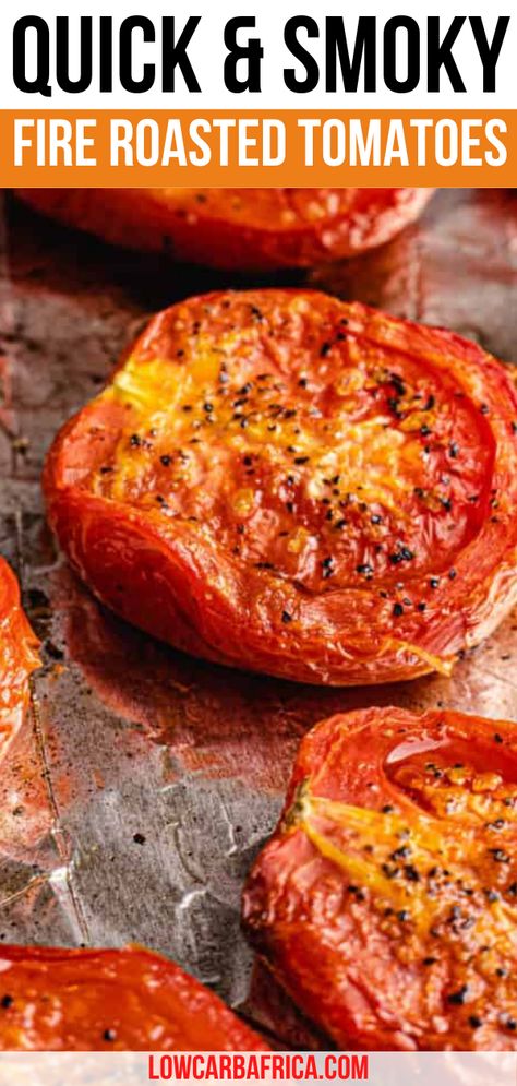 Quick & Smoky Fire Roasted Tomatoes—the perfect addition to any meal. Add these to a warm stew or soup! They are so easy to make at home so you can save money! These smoky fire roasted tomatoes are so delicious. They take any dish to the next level! You can buy canned tomatoes or diced tomatoes that are already fire-roasted, but homemade is so much fresher and cheaper! #tomatoes #healthyrecipes #roastedtomatoes How To Make Fire Roasted Tomatoes, African Pepper Sauce Recipe, Fire Roasted Tomatoes Recipe, Marinated Veggies, Roasted Tomato Recipes, Freezing Recipes, Sausage Sauce, Pepper Sauce Recipe, Stew Soup