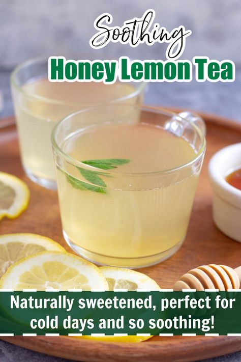 Soothing Honey Lemon Tea Recipe • Mocktails And More Honey Tea For Cough, Honey Lemon Water Sore Throat, Honey Tea Recipe, Lemon Tea Recipe, Lemon Tea Benefits, Ginger Lemon Honey Tea, Tea For Cough, Throat Tea, Remedy For Cold