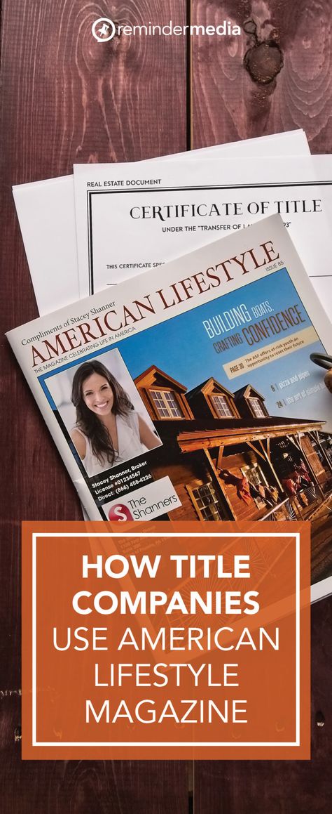 How Title Companies Use ReminderMedia | Take your Title Company to the Next Level #titleinsurance #marketing Title Company, Title Insurance, Attract Clients, Lifestyle Magazine, Next Level, The Way, The Next, Magazine, Marketing