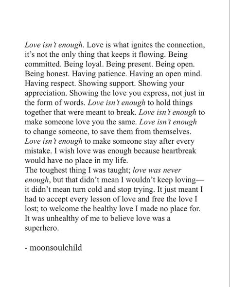 Love Isnt Enough, Enough Quotes, Enough Is Enough Quotes, Cold Hard Truth, Getting Over Her, Together Quotes, Unique Words Definitions, Love Is Not Enough, Emotional Awareness