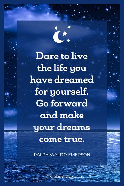 Ralph Waldo Emerson quote about dreams coming true. A Dream Come True Quotes, Living Your Dreams Quotes, Live Your Dreams Quotes, Big Dreams Quotes, Dream Come True Quotes, Live Your Dream Quotes, Dreams Come True Quotes, My Dreams Quotes, Follow Your Dreams Quotes