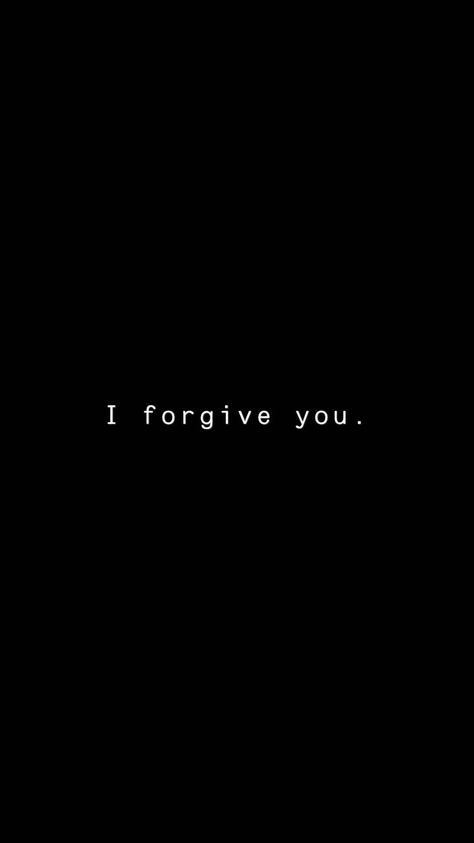 i forgive you. quotes Forgive You Quotes, Indirect Ways To Say I Love You, I Forgive You Quotes Relationships, Forgiveness Vision Board, I Forgive You Quotes For Him, I Forgive You Tattoo, Forgive Aesthetic, I Will Never Forgive You Quotes, Forgiveness Wallpaper