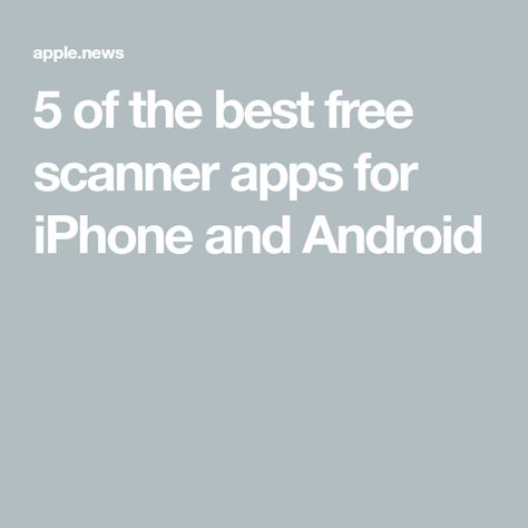 5 of the best free scanner apps for iPhone and Android Photo Scanner App, Scan App, Apps For Iphone, Scanner App, App Pictures, Apple News, Iphone Apps, Free Photos, Good Things