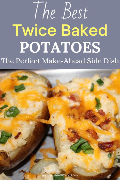 Twice Baked Potatoes Ahead Of Time, Twice Baked Potatoes To Freeze, Twice Baked Potatoes Freezer Recipe, Twice Baked Potatoes Make Ahead, Twice Baked Potatoes For A Crowd, Make Ahead Dinner Sides, Make Ahead Potatoes Recipes, Make Ahead Baked Potatoes, Freezer Twice Baked Potatoes