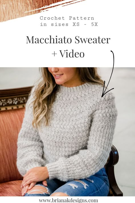 Crochet Simple Sweater Pattern Free, Crochet Sweater Pattern Plus Size, Free Crochet Bulky Sweater Patterns, Fitted Crochet Sweater Pattern, Crochet Lightweight Sweater Pattern Free, Macchiato Sweater Pattern, Weight 6 Yarn Crochet Sweater, Crochet Clothes Plus Size Free Pattern, Soft Crochet Sweater