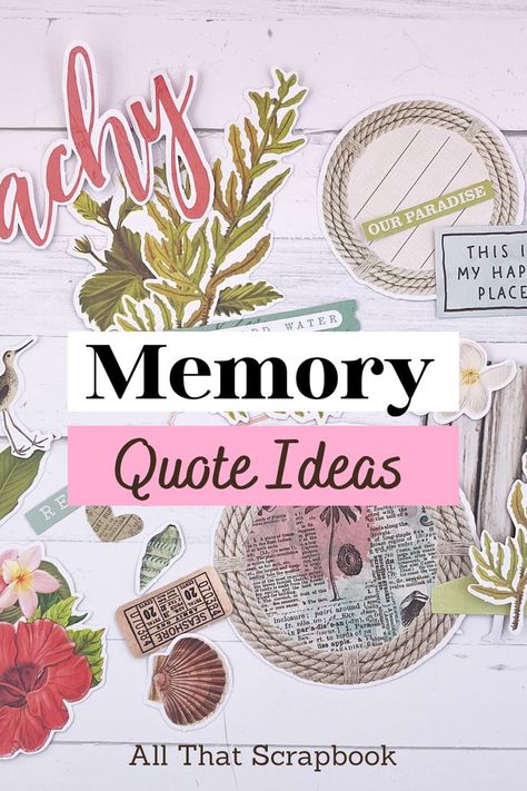 quotes for scrapbooking memories 70 Quotes, Scrapbooking Basics, Memory Quotes, Boyfriend Scrapbook, Couple Scrapbook, Place Quotes, Scrapbook Pictures, Scrapbook Quotes, Good Quotes