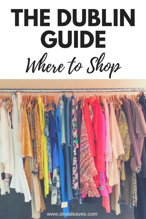 Olivia Leaves | Guide to Shopping in Dublin | Here are a few places to get you started when shopping in the Irish capital! Irish Street Style, Dublin Packing List, Dublin Shopping, Dublin Fashion, Travel Ireland Tips, Visit Dublin, Dublin Travel, Shopping Places, What To Buy