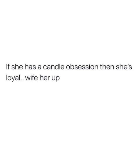 Candle Quotes Funny, Relationship Quotes Funny, Obsession Quotes, Mood Candles, Love Candles, Candle Logo, Candle Obsession, Quotes Romantic, Candle Images