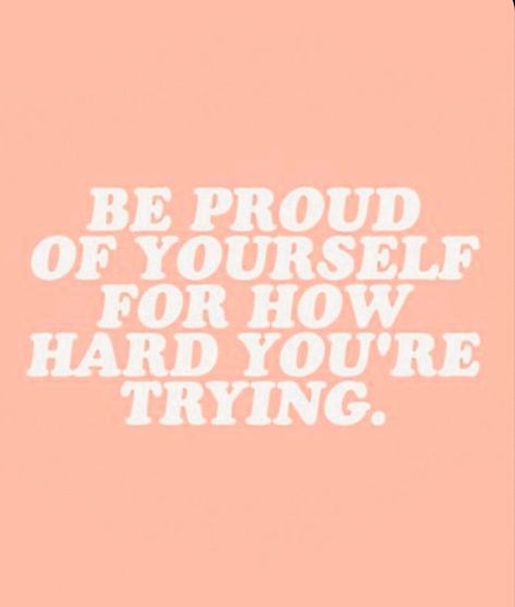 Trying Quotes, Peach Quote, Words Motivation, Pastel Quotes, Be Proud Of Yourself, Positivity Board, Proud Of Yourself, Peach Aesthetic, Quotes Words