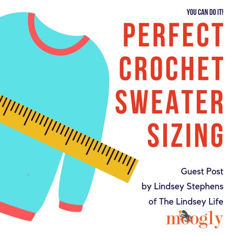 Crochet Size Chart Sweater, Crochet Sweater Construction, Crochet Sweater Layout, Crochet Sweater Measurements, Sweater Size Chart, Moogly Crochet, 2023 Crochet, Knit Clothing, Yarn Patterns