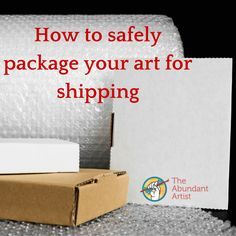 How to Safely Package Your Art for Shipping- Packaging Artwork For Shipping, How To Ship Artwork, Shipping Paintings, Shipping Artwork, Art Selling, Art Packaging, Art Biz, Sell My Art, Artist Business