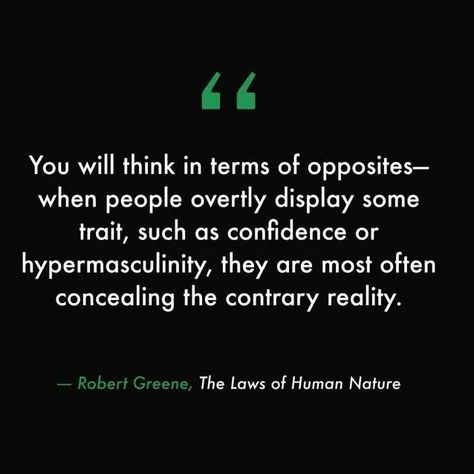 Robert Greene-The Laws of Human Nature. #quotes #love #motivation #quoteoftheday #quote #life #instagram #motivationalquotes #inspiration #instagood #quotestagram #lovequotes #poetry #inspirationalquotes #follow #quotestoliveby #like #success #positivevibes #selflove #quotesaboutlife #loveyourself #quotesdaily #lifequotes #bhfyp #mindset #quotesoftheday #happiness #lifestyle #happy Laws Of Human Nature Quotes, Robert Greene Quotes, The Laws Of Human Nature, Human Nature Quotes, Happiness Lifestyle, Improvement Quotes, Self Improvement Quotes, Robert Greene, Love Motivation