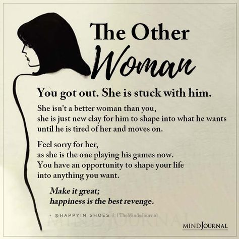 Im The Other Woman, Letter To The Other Woman, The Other Woman Quotes, To The Other Woman, Other Woman Quotes, Better Woman, The Other Women, Describe Feelings, The Other Woman