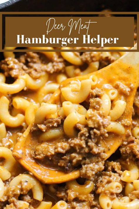 Deer And Noodles, Recipe With Ground Venison, Venison Hamburger Helper, Dinner Recipes Venison, Ground Beef Fall Dinner, Recipes With Deer Burger, Elk Hamburger Meat Recipes, Deer Dinner Recipes, Elk Ground Meat Recipes