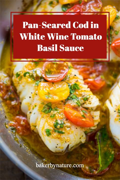 White Wine Tomato Basil Sauce, Alaskan Cod Recipe, Pan Seared Fish, Pan Seared Cod, Seared Cod, Fried Fish Recipe, Keto Fish, Cod Fish Recipes, Seared Fish