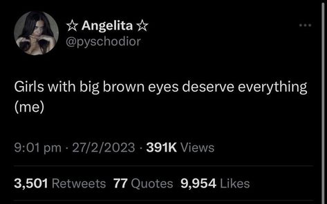 Brown Eyes Tweets, Big Eyes Quotes, Brown Eye Quotes, Eyes Meme, Iphone Quotes, Eye Quotes, Big Brown Eyes, Vision Board Affirmations, Doing Me Quotes