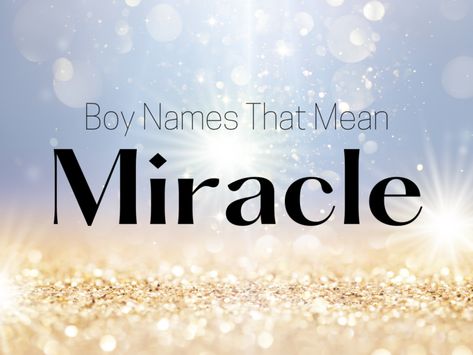 This list of boy names that mean miracle is filled with a variety of beautiful and masculine options. From Ascher to Mateus and beyond, explore the names and their meanings, and then select the perfect name for your son. #babynames #boynames N Baby Names, J Baby Boy Names, J Baby Girl Names, List Of Boy Names, T Baby Names, Hebrew Girl Names, Girl Middle Names, List Of Baby Names, Irish Girl Names