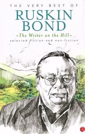 Ruskin Bond, Indian Literature, Forever Book, Mussoorie, Language And Literature, The Writer, Dehradun, The Hill, India Art