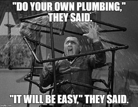 Plumbing Humor, Fathers Day Post, Plumber Humor, Water Heater Repair, Plumbing Problems, Plumbing Services, Energy Conservation, Call Backs, Funny Picture Quotes