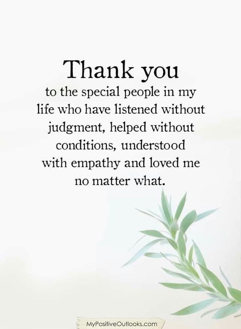 Grateful Thankful Blessed Quotes People, Supportive Family Quotes, Your Support Quotes, Friends Like Family Quotes, Grateful For Friends, Friends Like Family, Letting Someone Go, True Friends Quotes, Support Quotes