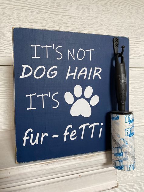 Dog Hair Lint Roller Sign, Dog Lint Roller Holder, Lint Roller Holder, Cat Door Ideas, Dog Boutique Ideas, Cricut Signs, Dog Leash Holder, Wood Block Crafts, Birthday Dog