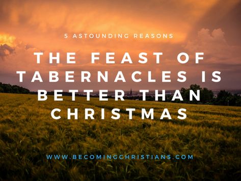 5 Astounding Reasons the Feast of Tabernacles is better than Christmas | Becoming Christians Should Christians Celebrate Christmas, Sukkot Decorations, Hebrew Holidays, Biblical Holidays, Biblical Feasts, Bible References, Jewish Feasts, Feasts Of The Lord, Church Outreach