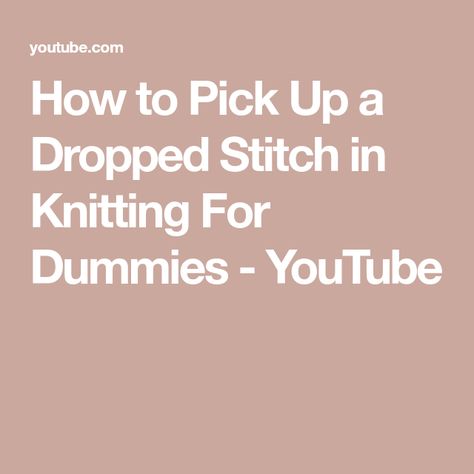 How to Pick Up a Dropped Stitch in Knitting For Dummies - YouTube Knitting For Dummies, Knitting Help, For Dummies, Knitting Tutorial, Knitting Stitches, Yarn Crafts, How To Find, Knitting Projects, You Must