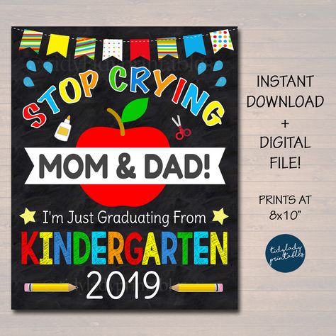 Stop Crying Mom & Dad Last Day of Kindergarten Photo Prop, Printable Chalkboard Poster, Last Day of School, Boy Kindergarten Graduation Sign Preschool Chalkboard, First Day School Sign, Vpk Graduation, Kindergarden Graduation, Kindergarten Photos, Printable Photo Props, Pre K Graduation, Funny Printables, Chalkboard Poster