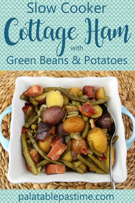 Slow Cooker Cottage Ham with Green Beans and Potatoes is a perfect crockpot supper for the beans and potatoes of the farm market. via @suelau1 Crockpot Ham Green Beans And Potatoes, Cottage Ham Recipes Crock Pot, Cottage Ham Green Beans And Potatoes, Cottage Ham And Green Beans Crockpot, Ham Green Beans And Potatoes Slow Cooker, Cottage Ham Recipes, Ham Green Beans Potatoes, Cottage Ham, Ham And Green Beans