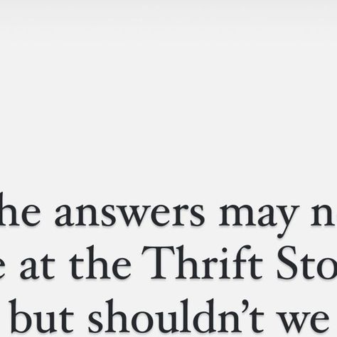 Geri Anne ⚜️ Thrifting Vintage Retro Antiques Yesteryear on Instagram: "Just saying… 🤭🫶😉  #thriftshopper #thriftingismytherapy #thriftquotes #thrifthumor #thriftingcommunity   Did you go thrifting today!?" Thrift Quotes, Thrifting Vintage, Just Saying, Puns, Retro Vintage, Humor, Memes, Quotes, On Instagram