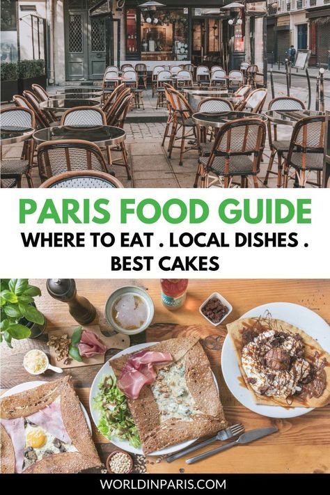 Food scene in Paris. Text reads Paris Food Guide - Where to Eat . Local Dishes . Best Cakes Places To Eat In Paris France, Paris Food Market, Paris Food Guide, Best Cafes In Paris, Where To Eat In Paris, Food In Paris, French Wine Regions, Eat In Paris, Best Restaurants In Paris